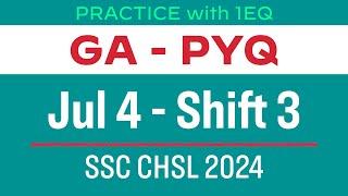 GA / GS PYQ - Practice with 1EQ - SSC CHSL 2024 (July 4 - Shift 3)