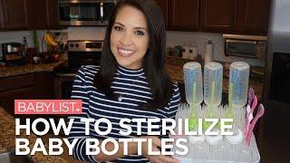 How to Sterilize Baby Bottles - Babylist