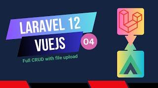 Laravel Vuejs CRUD with File Upload | part 4