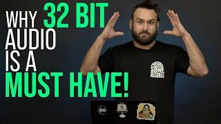 What is 32 Bit Float Audio and WHY YOU NEED To Use It!