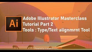 Adobe Illustrator Masterclass Tutorial Part 2 || Text / Type Tool || Crystal Trix