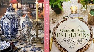 A Review: Charlotte Moss Entertains - Inspirational Tablescapes & Browse a True Curiosity Shop