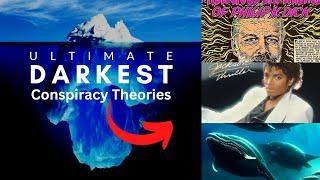 The Darkest Theories Iceberg Explained