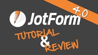 JotForm 4.0 // A Tutorial & Review