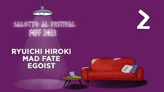 Salotto al Festival - FEFF2023: retrospettiva Ryuichi Hiroki, Mad Fate ed Egoist