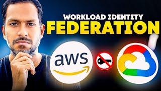 AWS to GCP sans service account keys!! - Workload Identity Federation