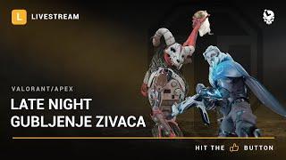 Laponac strimuje - Valorant/Apex Legends  Late night gubljenje zivaca