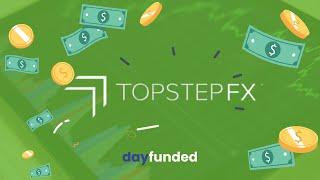 TopStepFX - Funding Forex Traders Worldwide #DayFunded