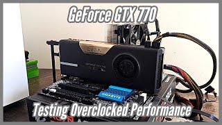 GeForce GTX 770: Overclocked Performance Tested