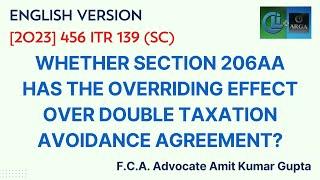 WHETHER SECTION 206AA HAS THE OVERRIDING EFFECT OVER DOUBLE TAXATION AVOIDANCE AGREEMENT?