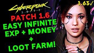 Easy Infinite EXP + Money + Loot Farm In Cyberpunk 2077! | Patch 1.63 | Fast Leveling Guide