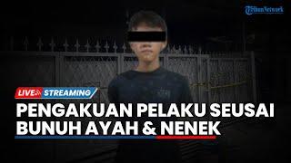 Remaja 14 Tahun di Jaksel Bunuh Ayah dan Nenek, Sang Ibu Berhasil Kabur hingga Pengakuan Pelaku