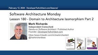 Lesson180 - Domain To Architecture Isomorphism Part 2