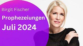 Sommer der Extreme beginnt! Prophezeiungen Juli 2024