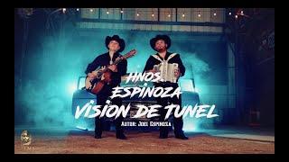 Hermanos Espinoza - Vision De Tunel (Video Oficial)