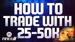 FIFA 18 TRADING GUIDE! - HOW TO TRADE WITH 25k - 50k COINS!! (Sniping Filters & 10k a day)