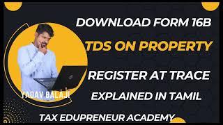 TDS on property | Download Form 16B | Register at TRACES - Tamil #tds