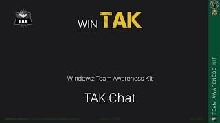 WinTAK 4 0   TAK Chat Tutorial