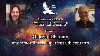 Luci dal Cosmo intervista Giorgio Dibitonto, una straordinaria esperienza di contatto