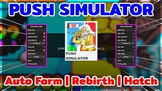 Roblox - Script PUSH SIMULATOR | สคริปต์ AUTO FARM | AUTO TRAIN | AUTO REBIRTH | HATCH EGG