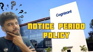 Everything You Need to Know About Cognizant Notice period Policy | CorporateJunkie