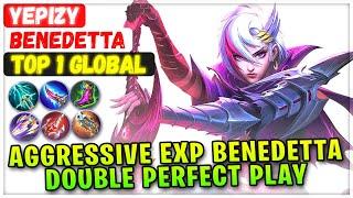 Aggressive Exp Lane Benedetta, Double Perfect Gameplay [ Top 1 Global Benedetta ] YEPIZY - MLBB