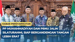 PP Muhammadiyah dan PBNU Jalin Silaturahmi, Siap Bergandengan Tangan Lebih Erat