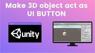 Unity 3D : Make 3D Object Act As UI Button