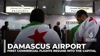 Damascus airport: First commercial flights resume into the capital