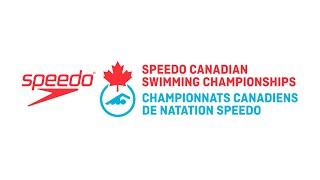 2024 Speedo Canadian Swimming Championships - Day 6 Finals