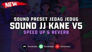 DJ Sound JJ Kane V5 ( Speed Up & Reverb ) 