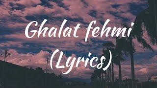Ghalat fehmi Lyrics | Asim Azhar and Zenab Fatima sultan | Movie: Superstar.