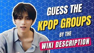 KPOP GAME | GUESS THE KPOP GROUPS BY THE WIKI DESCRIPTION