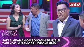 Jadi Simpanan Om2 Dikasih 30jt/bln Tapi Kok Ikutan Cari Jodoh? Hmm | Garis Tangan 2 ANTV Eps 1 (4/4)