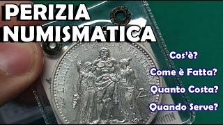 Perizia Numismatica: Cos'è la Perizia di una Moneta, Come è Fatta, Quanto Costa e Quando Serve?