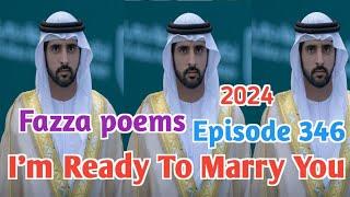 New Fazza Poem | I'm Ready To Marry You | Sheik Hamdan Poetry | Crown Prince of Dubai Prince Fazza