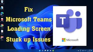 Fix Microsoft Teams Stuck on Loading Screen, Fix Microsoft Teams Not Loading in Windows