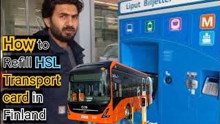 How To Refill HSL Transport Card for Bus Train Traim & Ferry Service in Finland 