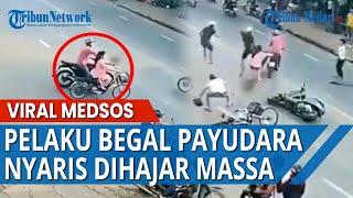 VIRAL Video Aksi Begal Payudara, Pelaku Nyaris Dihajar Massa Saat Berusaha Melarikan Diri