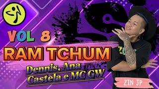 RAM TCHUM | Dennis, Ana Castela e MC GW | Baile Funk | Zumba Fitness | Volume 8