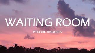 Phoebe Bridgers - Waiting Room (LYRICS)