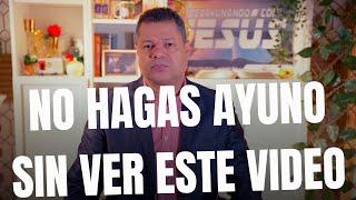 NO HAGAS AYUNO SIN VER ESTE VIDEO | PASTOR ISAAC PIMENTEL