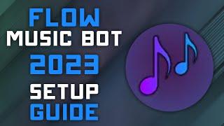 Flow Discord Music Bot - 2023 Setup Guide - Play Music from Spotify