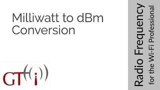 11 - Milliwatt (mW) to dBm Conversion