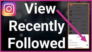 How To Find Recently Followed Accounts On Instagram