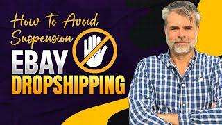eBay Dropshipping - How To Avoid Suspension
