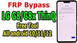 FRP Bypass LG G8/G8x ThinQ all android 10/11/12 with free tool