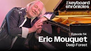Eric Mouquet, Deep Forest - Keyboard Chronicles Episode 114