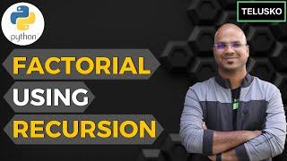 #41 Python Tutorial for Beginners | Factorial using Recursion