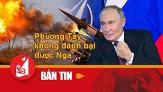 Phương Tây không đánh bại được Nga